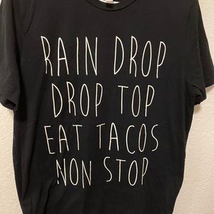 Rain Drop Drop Top Eat Tacos Non Stop Shirt